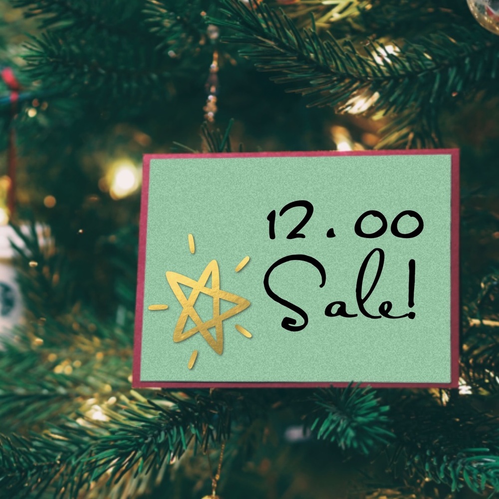 12.00 PRE CHRISTMAS SALE!